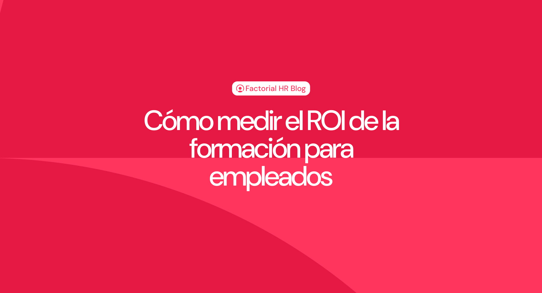 Cómo medir el ROI de la formación para empleados