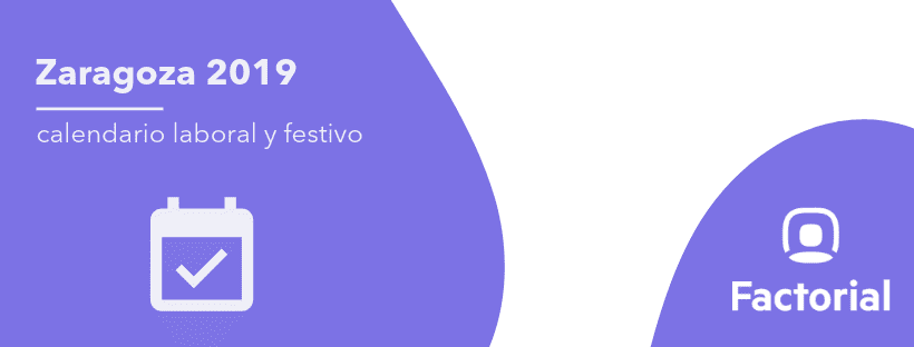 Calendario laboral y festivo para Zaragoza 2019