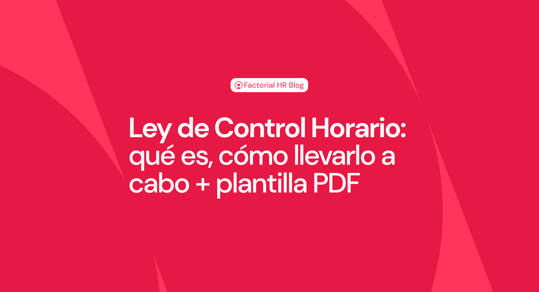 Ley de Control Horario + plantilla pdf Factorial