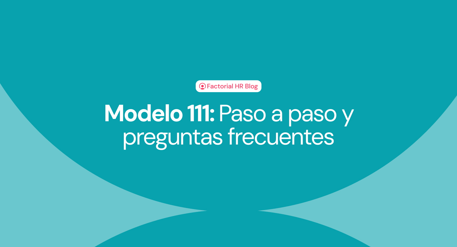 Modelo 111, respuestas a todas las dudas